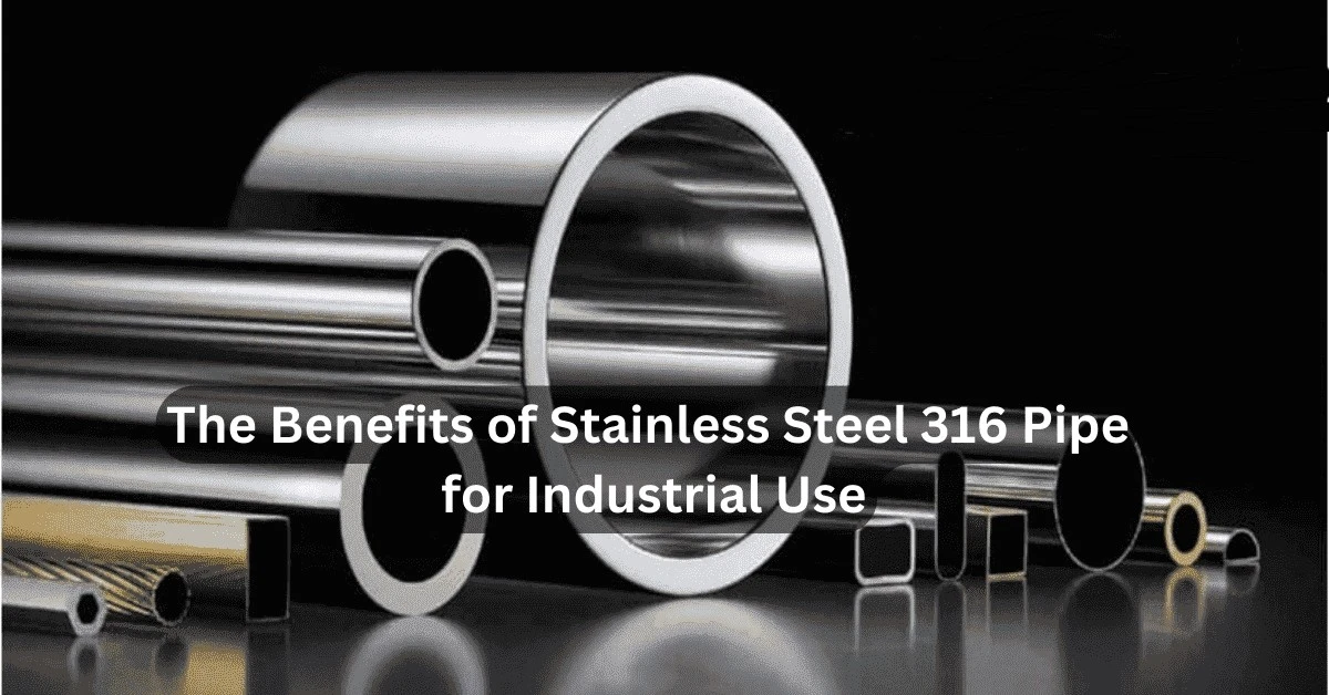 Advantages of 316 stainless steel pipes in industrial use Advantages of 316 stainless steel pipes in industrial use